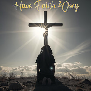 Have Faith & Obey