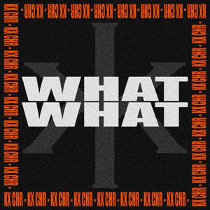 WHAT WHAT - Speed Up by KX CHR