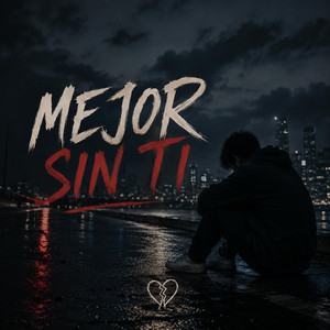 Mejor Sin Ti by Shadow miusic
