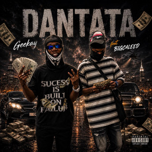 DANTATA by Geekay vibez, BIG CALEED