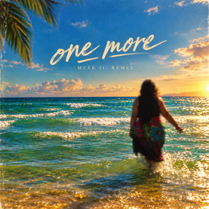 one more by MEEK, remee