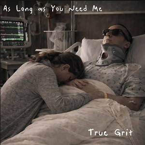 As Long as You Need Me by True Grit