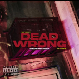 Dead Wrong by Trench County, NBF Reezy, Lil Chop 95
