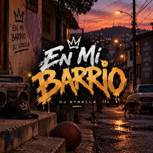 En mi Barrio by Dj Strella