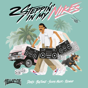 2 Steppin In My Nikes by Don Is, Big Toonz, Redwood, Sevens Muzik