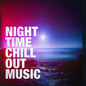 Night Time Chill Out Music album