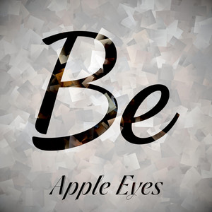 Be by Apple Eyes