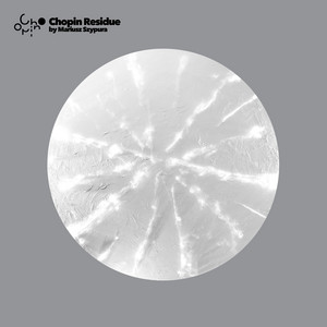 Berceuse Op. 57 (Fennesz Rework) by Mariusz Szypura, Fennesz