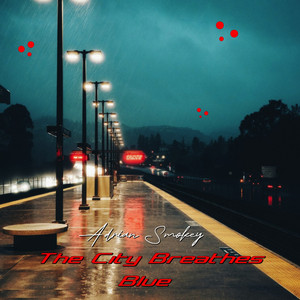 The City Breathes Blue by Adrian Smokey