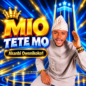 Mio Tete Mo by Akanbi Owonikoko1