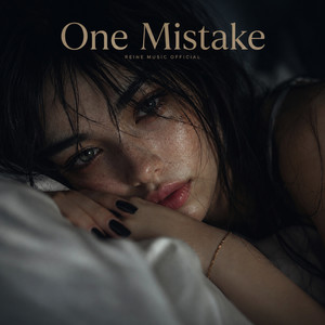 One Mistake by REINE MUSIC OFFICIAL