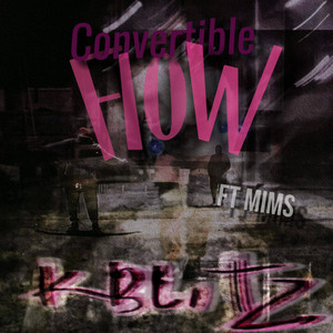 Convertible Flow by K-Blitz, MiMS