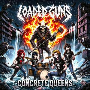 Concrete Queens by Loaded Guns