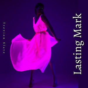 Lasting Mark by Trevion Slate