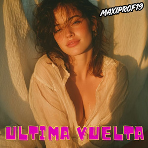 ULTIMA VUELTA by MaxiProf19