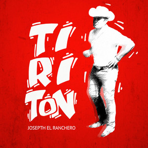 Josepth el Ranchero - Tiritón