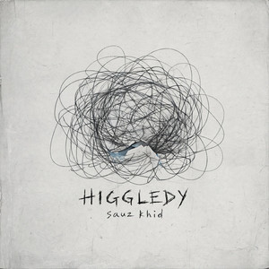 HIGGLEDY by Sauz khid