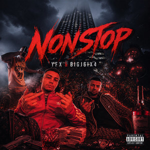 Nonstop by YFX, BigJ6ix4