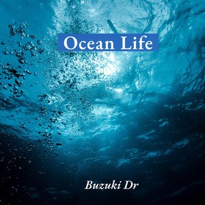 Ocean Life by Buzuki Dr