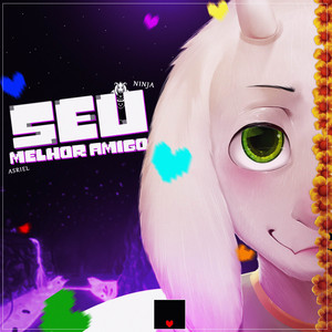 Seu Melhor Amigo (Asriel Dreemurr) by Ninja Raps