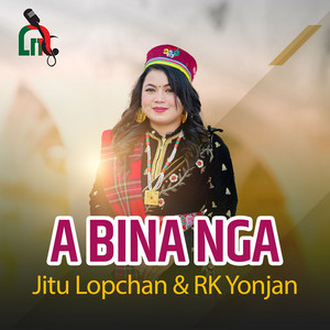 Jitu Lopchan & RK Yonjan - A Bina Nga