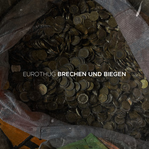 Brechen und Biegen by Eurothug