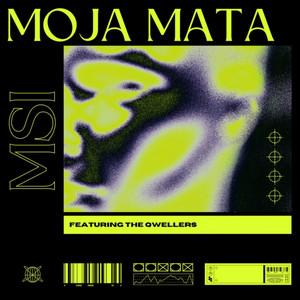 MOJA MATA by MSI, LOWFEYE, LACABRA, Sastii, Blue Pappi
