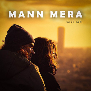 Mukesh Officials - Mann Mera (Giri Lofi)