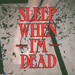 Sleep When I’m Dead artwork