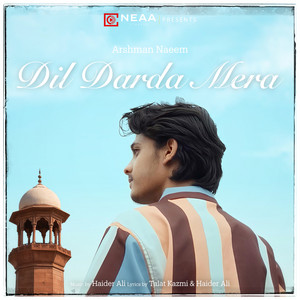 Dil Darda Mera by Arshman Naeem, Haider Ali