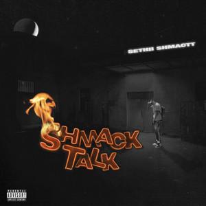 Shmack Talk by Sethii Shmactt, E. Corleone, Fitz