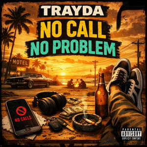 No Call, No Problem by Trayda