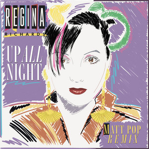 Up All Night - Matt Pop Remix by Regina Richards, Matt Pop
