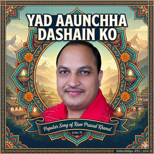 Dashain Song, Bada Dashain Song, Yad Aaunchha Dashain ko