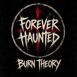 FOREVER HAUNTED by BURN THEORY, TLCREATIVE, COAL XIII