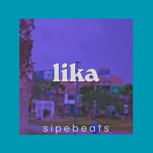 lika by SIPEBEATS