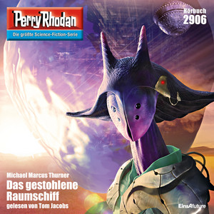 Das gestohlene Raumschiff [Perry Rhodan - Erstauflage 2906 (Ungekürzt)]