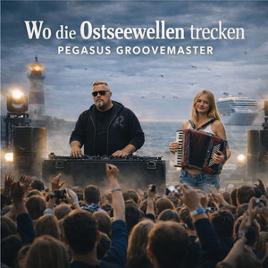 Pegasus Groovemaster - Wo die Ostseewellen trecken (Single Version)