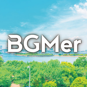 BGMer - 快晴都市