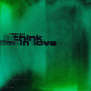 I Think I'm In Love (Garage)