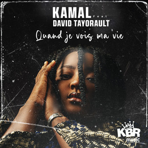 Kamal la releve - Quand je vois ma vie (feat. David tayorault) [Remix]