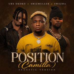 Position (Camilla) - Acoustic Version by Ubx Okoko, Smizmuller, Fwezha