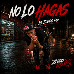 NO LO HAGAS by El Zorro RD