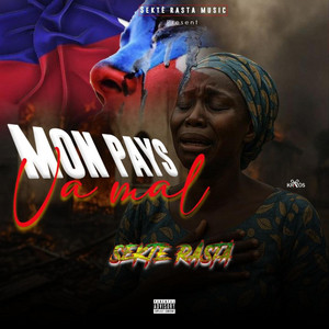 SEKTÈRASTA OFFICIAL - Mon Pays Va Mal