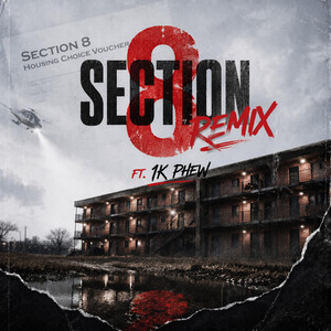 Section 8 - Remix by AKTHECHRISTIANRAPPER, 1K Phew