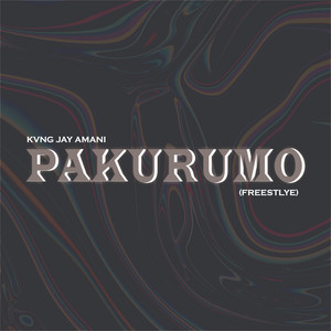 Pakurumo (Freestyle) by Kvng Jay Amani