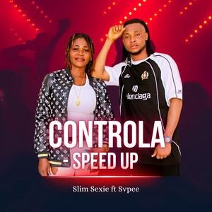 Slim Sexie - Controla (feat. Svpee) [Speed Up]