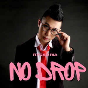 No Drop by Rycko Ria