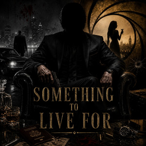 Something To Live For by Dylan Bostic, Jake Omen