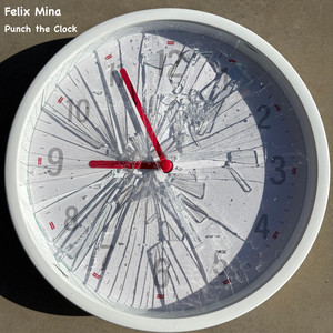 Punch The Clock by Felix Mina
